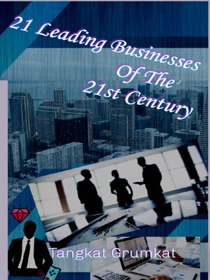 cover image of 21 Leading Businesses of the 21st Century